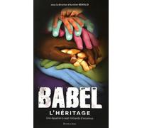 Babel l'héritage: Une équation à sept milliards d'inconnus