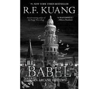Babel Or the Necessity of Violence: An Arcane History of the Oxford Translators' Revolution - R.F. Kuang - Harper Collins Libri - Poche - Roman