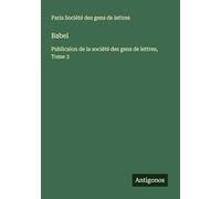 Babel: Publicaion de la société des gens de lettres, Tome 3