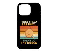 Babendil First I Play Babendil Then I Do The Things Vintage Babendil Coque pour iPhone 16 Pro