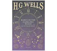 Babes In The Darkling Wood - A Novel Of Ideas
