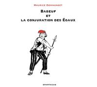 Babeuf et la Conjuration des Égaux Maurice Dommanget (Auteur)