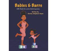 Babies & Barre: ABC book for active kids & parents (Sage Does Pilates)