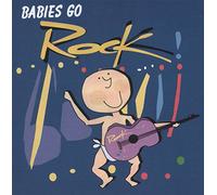 Babies Go Rock - Babies Go Rock
