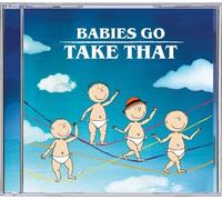 Babies Go - Take That
