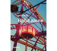 Babil Alone - Sophie d'Argy - Rio Bravo - broché - Nouvelles