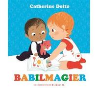 Babilmagier Catherine Dolto (Auteur), Colline Faure-Poirée (Auteur), Amélie Graux (Illustration)