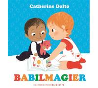 Babilmagier - Catherine Dolto - Gallimard jeunesse - cartonné - Album éveil dès la naissance