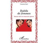 Babils de femmes Françoise Weck (Auteur)