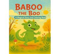 Baboo the Boo: A Beautiful Story and Coloring Book for Kids and Adults - Teaching Expression, Creativity, Mind Growth, and Relaxation