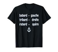 Babord gauche tribord droite rabord apéro cadeau T-Shirt