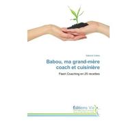 Babou, ma grand-mère coach et cuisinière - Salomé Cohen - Vie Editions - broché - Guide