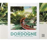Marine Macq – The Art of Dordogne – Un jeu vidéo en aquarelle – Relié – Manuel