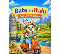 Babs In Italy: An Adventure Coloring Book with 30 Cute Travel Scenes