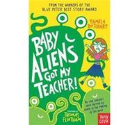 Baby Aliens Got My Teacher by Pamela Butchart Pamela Butchart (Auteur)