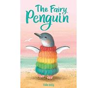 Baby Animal Friends: The Fairy Penguin