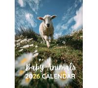 Baby Animals 2026 Calendar: A Year of Adorable Wildlife Photography to Brighten Your Home or Office