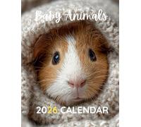 Baby Animals 2026 Calendar: A Year of Adorable Wildlife Photography to Brighten Your Home or Office