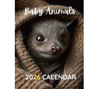 Baby Animals 2026 Calendar: A Year of Adorable Wildlife Photography to Brighten Your Home or Office