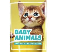 Baby Animals Calendar 2025: Adorable Planner to Carry with You Anywhere - Stay Organized and Inspired All Year Long!