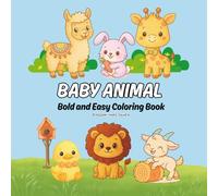 Baby Animals Coloring Book for Kids Ages 2-5: Fun and Easy Coloring Pages of Cute Baby Animals for Toddlers and Young Children: Simple, Bold, and ... Spark Creativity and Keep Little Hands Busy