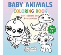 Baby Animals Coloring Book: For Toddlers and Preschoolers