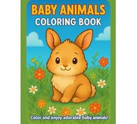 Baby Animals Coloring Book: Fun and Easy Animal Coloring Pages for Kids Ages 3-6