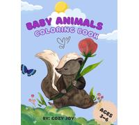 Baby Animals Coloring for Kids Ages 3-6: Fun and Easy Baby Animal Coloring Pages for Toddlers and Preschoolers.: Perfect Activity Book for Early ... Great for Fine Motor Skills and Creativity.