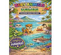 Baby Animals of Hawaii: Coloring Book for Kids Ages 4-10