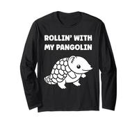 Baby Animals Pangolins Cute Quote Rollin with My Pangolin Manche Longue