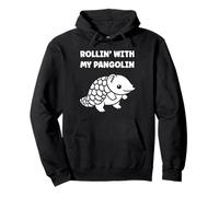 Baby Animals Pangolins Cute Quote Rollin with My Pangolin Sweat à Capuche