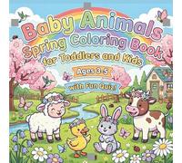 Baby Animals Spring Coloring Book for Toddlers and Kids Ages 3-5: Easy Bold Pages for Little Hands with “What Did You Draw?” Fun on Every Page