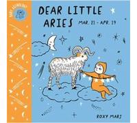 Baby Astrology Dear Little Aries by Roxy Marj Roxy Marj (Auteur)