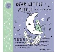 Baby Astrology Dear Little Pisces by Roxy Marj Roxy Marj (Auteur)