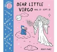 Baby Astrology Dear Little Virgo by Roxy Marj Roxy Marj (Auteur)