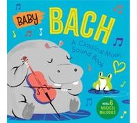 Baby Bach A Classical Music Sound Book by Little Genius Books Little Genius Books (Auteur)