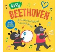 Baby Beethoven A Classical Music Sound Book with 6 Magical Melodies by Little Genius Books Little Genius Books (Auteur)