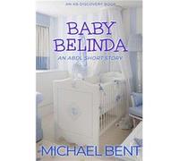 Baby Belinda Nappy Version An ABDLTBDL coming of age story - Amazon Digital Services LLC KDP - Amazon Digital Services LLC KDP - Livre en Anglais Amazon Digital Services LLC KDPAmazon Digital Services