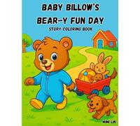 Baby Billow's Bear-y Fun Day: Story Coloring Book for Kids and Toddlers (Bold & Easy Coloring)