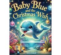 Baby Blue and the Christmas Wish