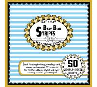 Baby Blue Stripes Scrapbook Paper: 50 Double-Sided Craft Paper Sheets, Line Pattern for Decoupage, Crafting, Origami, Collage, & More | 8.5" x 8.5"