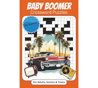 Baby Boomer Crossword Puzzles: Crossword Puzzles with Easy to Read Print about Baby Boomers, Classic Music, Pop Culture and More | 6x9 inches, 120 ... … Gift for Vacations, Holidays and Relaxation