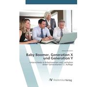 Baby Boomer, Generation X und Generation Y