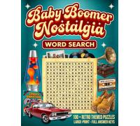 Baby Boomer Nostalgia Word Search: Keep Your Mind Sharp with Yesterday's Treasures and Timeless Memories Of The Good Old Days with this Large-Print Word-Finder Puzzle Book for Adults and Seniors.