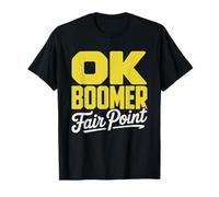 Baby Boomer Ok Auto Dérision Humour Générations Approuvé T-Shirt