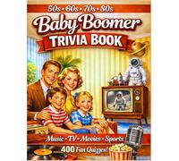 Baby Boomer Trivia Book: 400 Nostalgic Questions from the 1950s, 1960s, 1970s & 1980s | Large Print Multiple-Choice Quiz for Memory & Brain Health | Perfect Gift for Seniors, Adults & Retirees