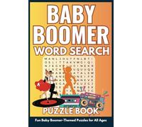 Baby Boomer Word Search Puzzle Book: Easy to Read Wordfind Puzzles from the Nostalgic 50's, 60's, 70's and 80's. Nostalgic Word Search Puzzle Book for ... ....Nostalgia Gift for Holidays or Free Time