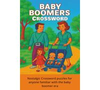 Baby Boomers Crossword: Classic Crossword Puzzles Inspired by the Baby Boomer Era - TV, Music, Movies & More! | 6x9 inches, 110 pages | 50+ Puzzles ... Gift for Vacations, Holidays and Free Times