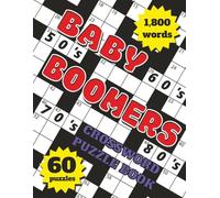 Baby Boomers Crossword Puzzle Book: Crossword Puzzles with Easy to Read Print about Baby Boomers, Pop Culture themes from the 1950's, 1960's, 1970's, ... Gift for Vacations, Holidays and Relaxation