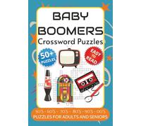 Baby Boomers Crossword Puzzles: Crossword Puzzles with Easy to Read Print about the 50's, 60's, 70's, 80's, 90's, 00's | 6x9 Inches, 120 pages | 50+ ... Gift for Vacations, Holidays and Relaxation